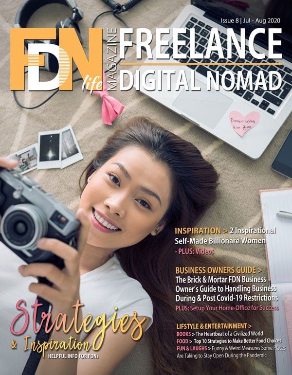 FDN Life Magazine - Issue 8 - July to September 2020 - Premium Magazine for Freelancers, Digital Nomads, Remotes, Location Independent Startups, Business Owners, Hustlers and Entrepreneurs